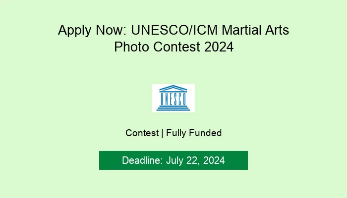 Apply Now: UNESCO/ICM Martial Arts Photo Contest 2024