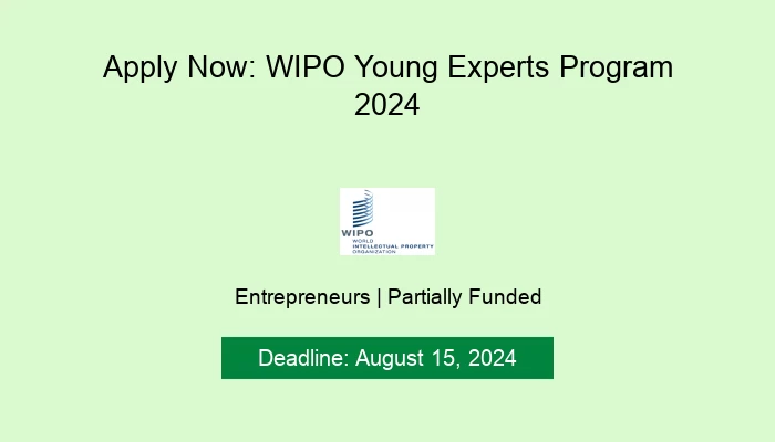 Apply Now: WIPO Young Experts Program 2024
