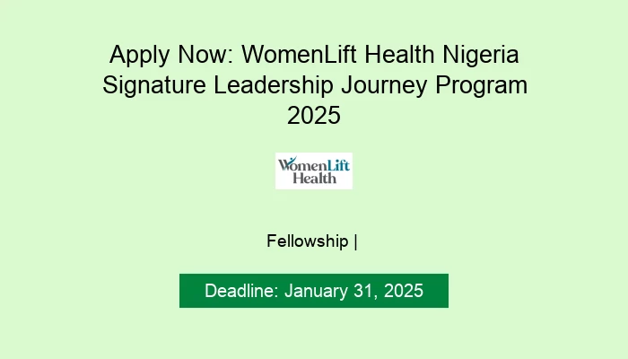 Apply Now: WomenLift Health Nigeria Signature Leadership Journey Program 2025
