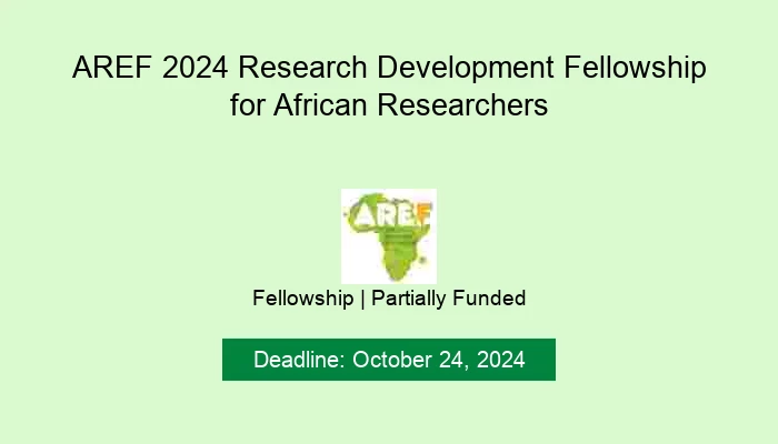 AREF 2024 Research Development Fellowship for African Researchers