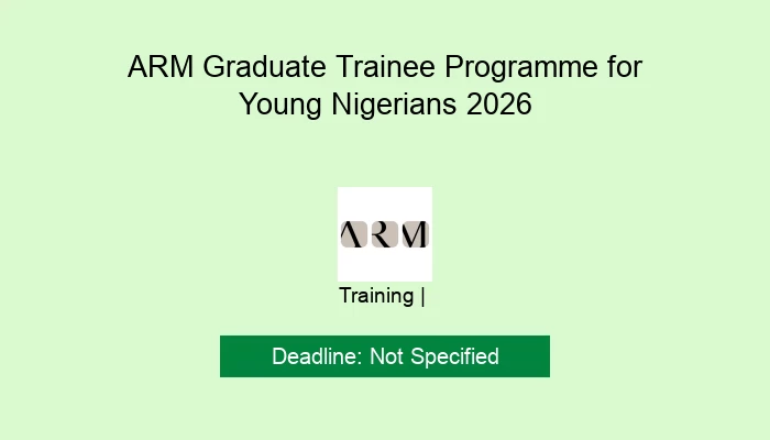 ARM Graduate Trainee Programme for Young Nigerians 2026