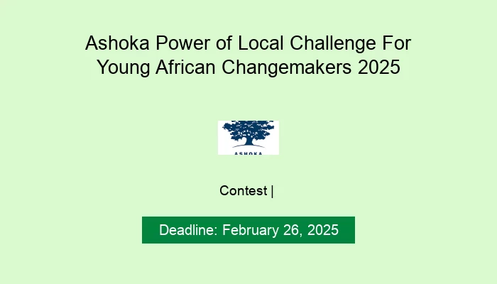 Ashoka Power of Local Challenge For Young African Changemakers 2025