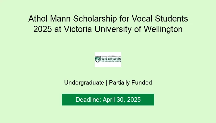 Athol Mann Scholarship for Vocal Students 2025 at Victoria University of Wellington