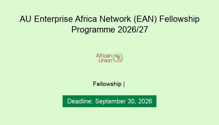 AU Enterprise Africa Network (EAN) Fellowship Programme 2026/27