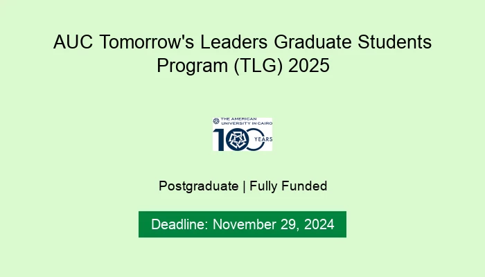 AUC Tomorrow's Leaders Graduate Students Program (TLG) 2025