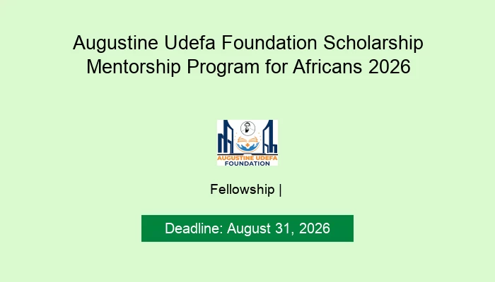 Augustine Udefa Foundation Scholarship Mentorship Program for Africans 2026