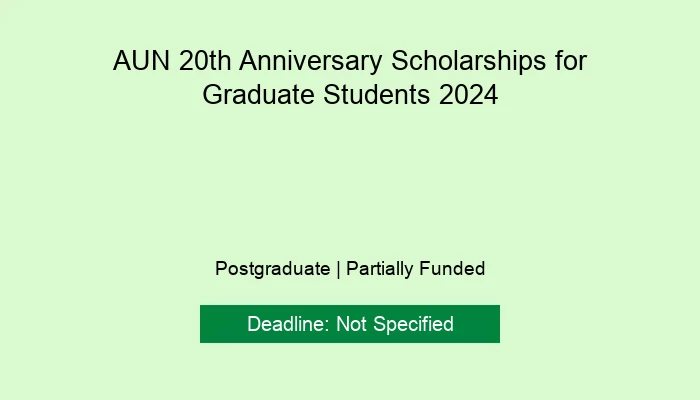 AUN 20th Anniversary Scholarships for Graduate Students 2024