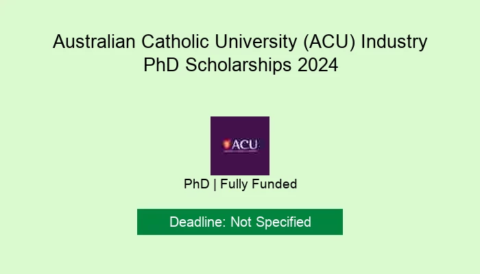 Australian Catholic University (ACU) Industry PhD Scholarships 2024