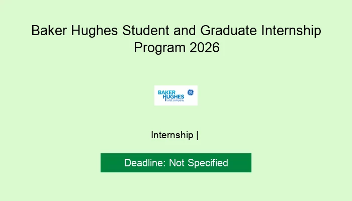Baker Hughes Student and Graduate Internship Program 2026