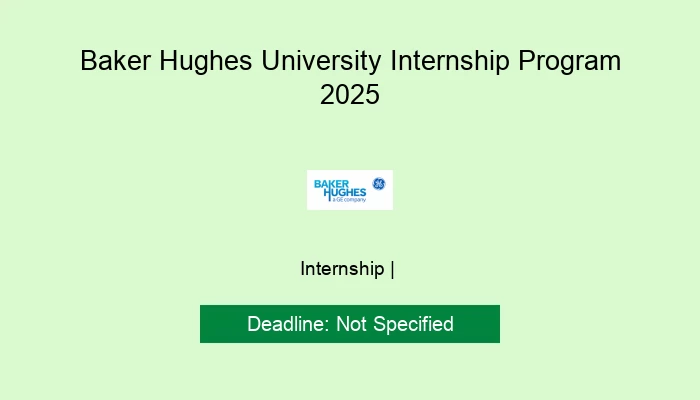 Baker Hughes University Internship Program 2025