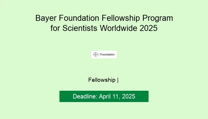Bayer Foundation Fellowship Program for Scientists Worldwide 2025