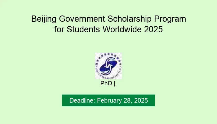 Beijing Government Scholarship Program for Students Worldwide 2025