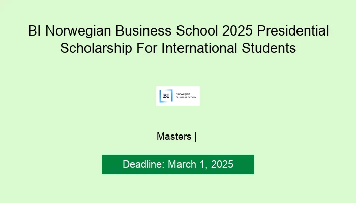 BI Norwegian Business School 2025 Presidential Scholarship For International Students