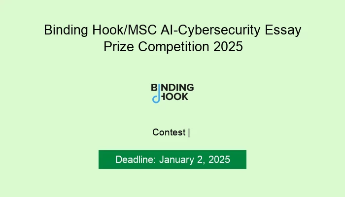 Binding Hook/MSC AI-Cybersecurity Essay Prize Competition 2025