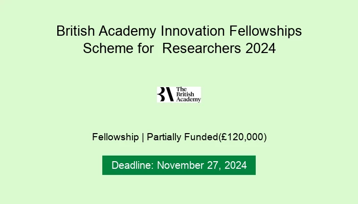 British Academy Innovation Fellowships Scheme for  Researchers 2024