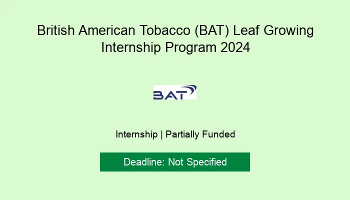British American Tobacco (BAT) Leaf Growing Internship Program 2024