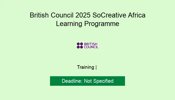 British Council 2025 SoCreative Africa Learning Programme