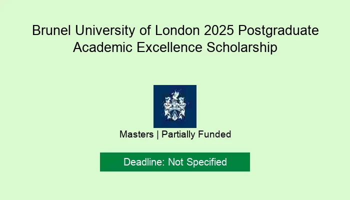 Brunel University of London 2025 Postgraduate Academic Excellence Scholarship