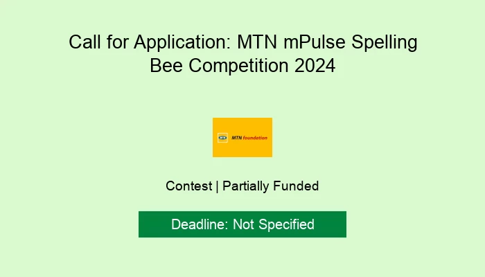 Call for Application: MTN mPulse Spelling Bee Competition 2024