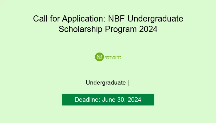 Call for Application: NBF Undergraduate Scholarship Program 2024
