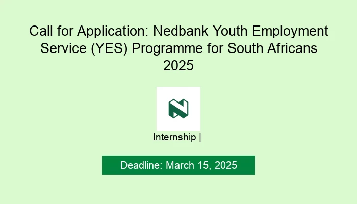 Call for Application: Nedbank Youth Employment Service (YES) Programme for South Africans 2025