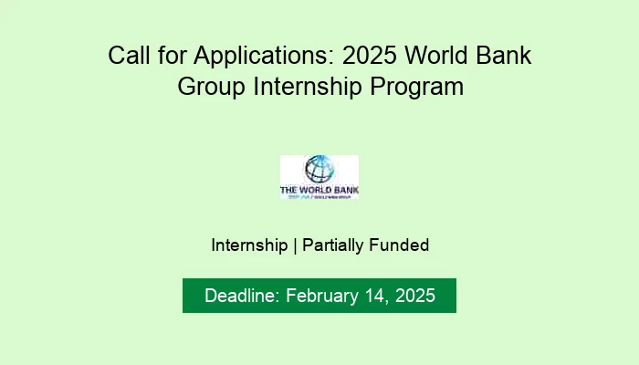 Call for Applications: 2025 World Bank Group Internship Program