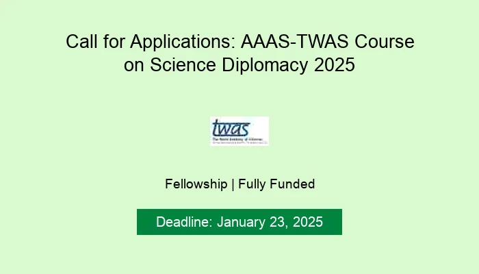 Call for Applications: AAAS-TWAS Course on Science Diplomacy 2025
