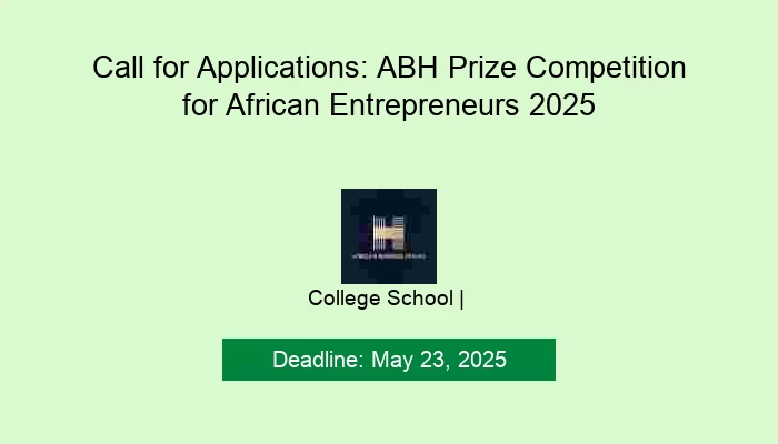 Call for Applications: ABH Prize Competition for African Entrepreneurs 2025
