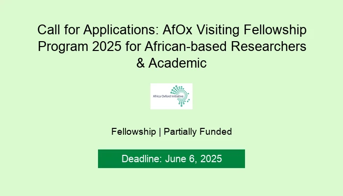 Call for Applications: AfOx Visiting Fellowship Program 2025 for African-based Researchers & Academic