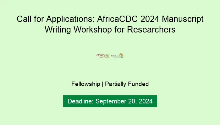 Call for Applications: AfricaCDC 2024 Manuscript Writing Workshop for Researchers