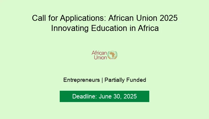 Call for Applications: African Union 2025 Innovating Education in Africa
