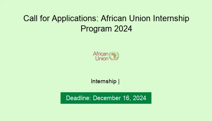 Call for Applications: African Union Internship Program 2024