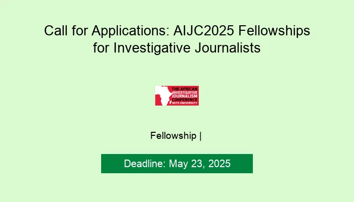 Call for Applications: AIJC2025 Fellowships for Investigative Journalists