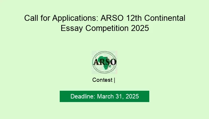 Call for Applications: ARSO 12th Continental Essay Competition 2025