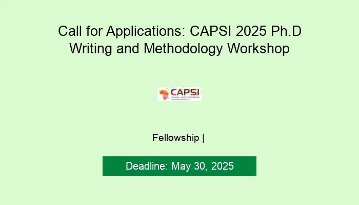 Call for Applications: CAPSI 2025 Ph.D Writing and Methodology Workshop