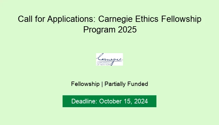 Call for Applications: Carnegie Ethics Fellowship Program 2025