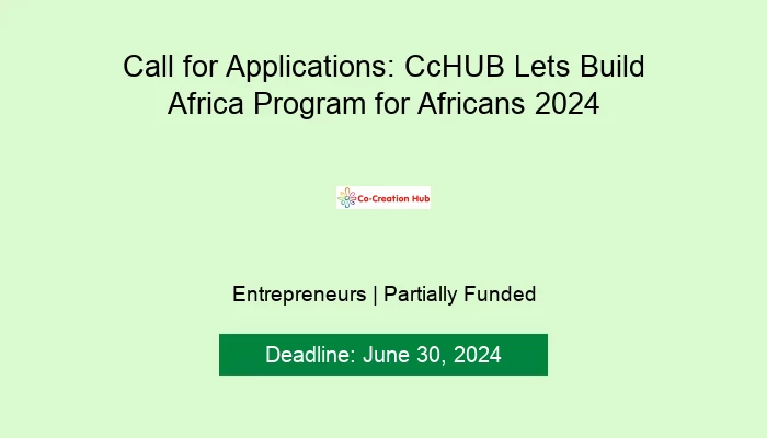 Apply Now: CcHUB Lets Build Africa Program for Africans 2024