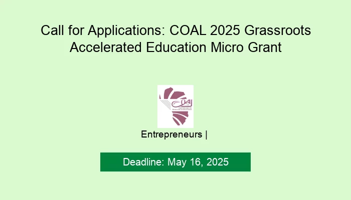 Call for Applications: COAL 2025 Grassroots Accelerated Education Micro Grant