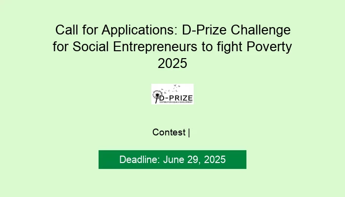Call for Applications: D-Prize Challenge for Social Entrepreneurs to fight Poverty 2025