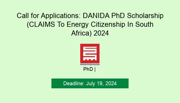 Call for Applications: DANIDA PhD Scholarship (CLAIMS to Energy Citizenship in South Africa) 2024