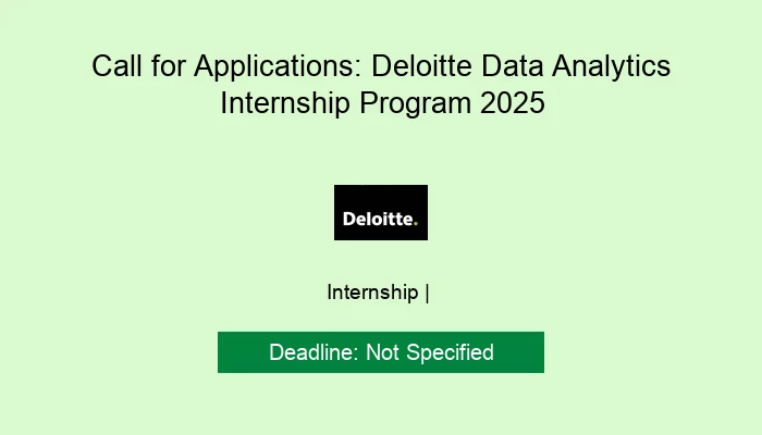 Call for Applications: Deloitte Data Analytics Internship Program 2025