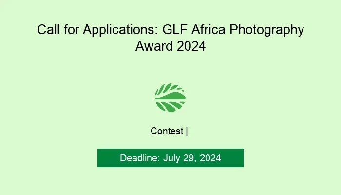 Call for Applications: GLF Africa Photography Award 2024