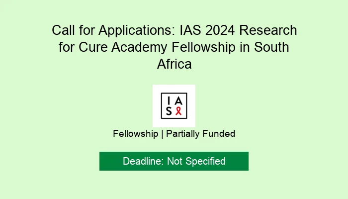 Call for Applications: IAS 2024 Research for Cure Academy Fellowship in South Africa