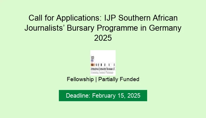 Call for Applications: IJP Southern African Journalists’ Bursary Programme in Germany 2025