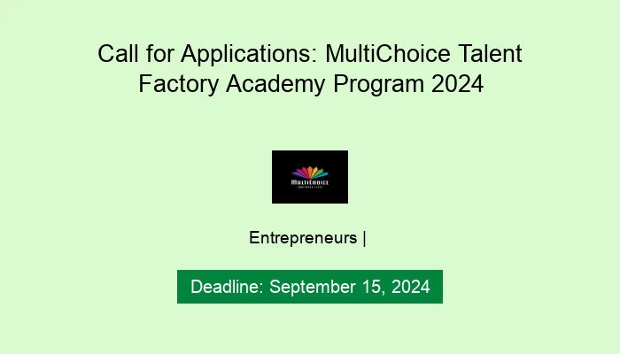 Call for Applications: MultiChoice Talent Factory Academy Program 2024