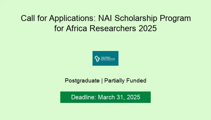 Call for Applications: NAI Scholarship Program for Africa Researchers 2025