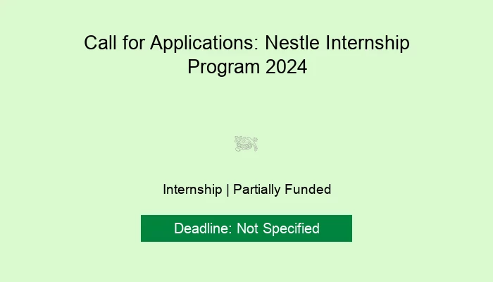 Call for Applications: Nestle Internship Program 2024