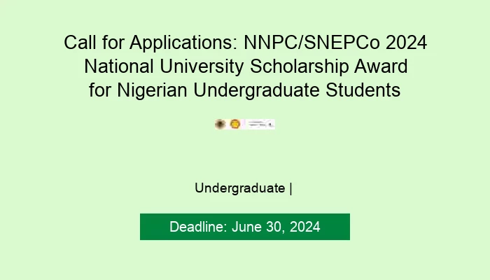 Call for Applications: NNPC/SNEPCo 2024 National University Scholarship Award for Nigerian Undergraduate Students