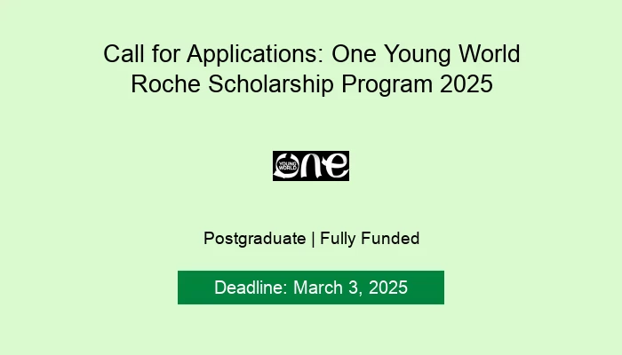Call for Applications: One Young World Roche Scholarship Program 2025