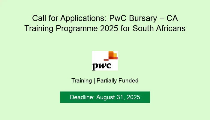 Call for Applications: PwC Bursary – CA Training Programme 2025 for South Africans